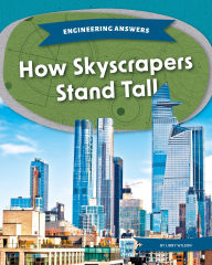 Title: How Skyscrapers Stand Tall, Author: Libby Wilson