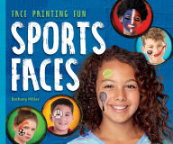 Title: Sports Faces, Author: Bethany Miller