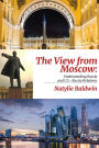 The View from Moscow: Understanding Russia & U.S.-Russia Relations
