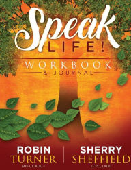 Title: SpeakLife! Workbook & Journal, Author: Robin Turner