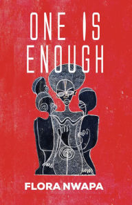 Title: One is Enough, Author: Flora Nwapa