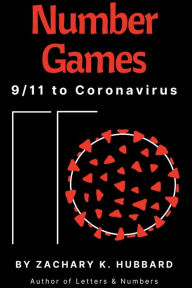 Title: Number Games: 9/11 to Coronavirus, Author: Zachary K. Hubbard