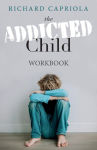 Alternative view 1 of The Addicted Child: Workbook