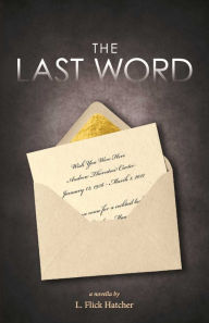 Title: The Last Word, Author: L. Flick Hatcher
