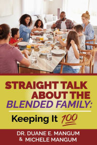 Title: Straight Talk About The Blended Family: Keeping It 