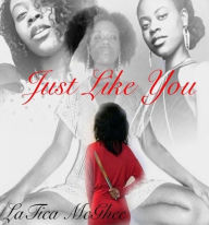 Title: Just Like You, Author: LaTica McGhee