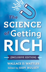 Title: The Science of Getting Rich (Inclusive Edition), Author: Wallace D. Wattles