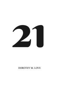 Title: 21, Author: Dorothy Love