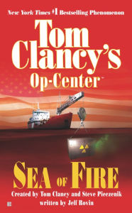 Tom Clancy's Op-Center #10: Sea of Fire