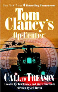 Title: Tom Clancy's Op-Center #11: Call to Treason, Author: Tom Clancy