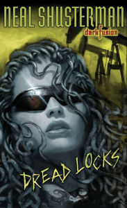 Title: Dread Locks #1, Author: Neal Shusterman