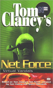 Title: Tom Clancy's Net Force Explorers #1: Virtual Vandals, Author: Tom Clancy