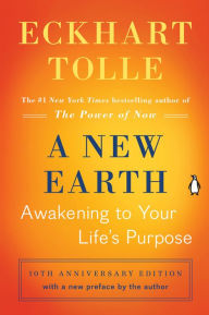 Title: A New Earth: Awakening to Your Life's Purpose, Author: Eckhart Tolle