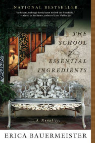 Title: The School of Essential Ingredients, Author: Erica Bauermeister