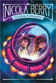 Nicola Berry: Earthling Ambassador (Nicola Berry: Earthling Ambassador Series #1)