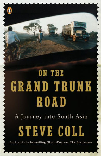 On the Grand Trunk Road: A Journey into South Asia