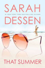 Title: That Summer, Author: Sarah Dessen