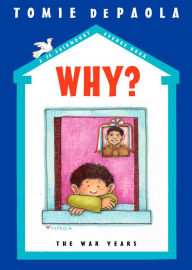 Title: Why?: The War Years (26 Fairmont Avenue Series #7), Author: Tomie dePaola