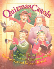 Title: Quizmas Carols: Family Trivia Fun with Classic Christmas Songs, Author: Gordon Pape