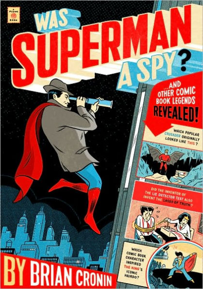 Was Superman a Spy?: And Other Comic Book Legends Revealed