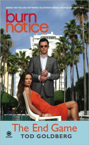 Title: Burn Notice: The End Game, Author: Tod Goldberg