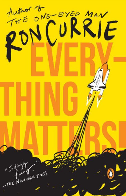 Everything Matters! By Ron Currie, Paperback 