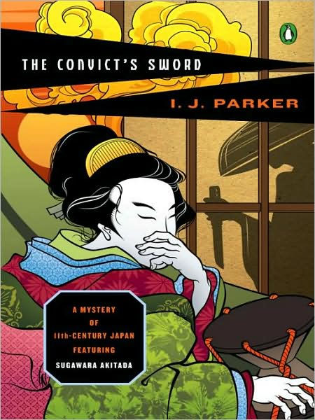 The Convict's Sword (Sugawara Akitada Series #6) by I. J. Parker