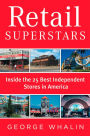 Retail Superstars: Inside the 25 Best Independent Stores in America