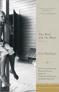 Title: The Well and the Mine, Author: Gin Phillips