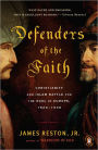 Defenders of the Faith: Christianity and Islam Battle for the Soul of Europe, 1520-1536