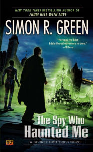 The Spy Who Haunted Me (Secret Histories Series #3)