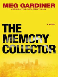 Title: The Memory Collector (Jo Beckett Series #2), Author: Meg Gardiner