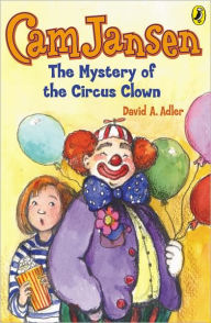 Title: The Mystery of the Circus Clown (Cam Jansen Series #7), Author: David A. Adler