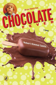 Title: Chocolate Fever, Author: Robert Kimmel Smith