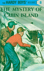 Title: The Mystery of Cabin Island (Hardy Boys Series #8), Author: Franklin W. Dixon