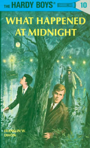 Title: What Happened at Midnight (Hardy Boys Series #10), Author: Franklin W. Dixon