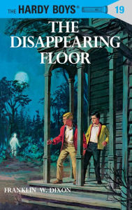 Title: The Disappearing Floor (Hardy Boys Series #19), Author: Franklin W. Dixon