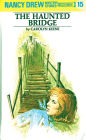 The Haunted Bridge (Nancy Drew Series #15)