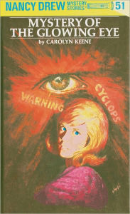 Title: Mystery of the Glowing Eye (Nancy Drew Series #51), Author: Carolyn Keene