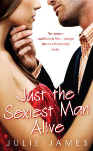 Title: Just the Sexiest Man Alive, Author: Julie James
