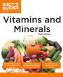 The Complete Idiot's Guide to Vitamins and Minerals, 3rd Edition