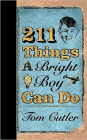 211 Things a Bright Boy Can Do