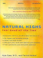 Natural Highs: Feel Good All the Time