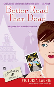 Title: Better Read Than Dead (Psychic Eye Series #2), Author: Victoria Laurie