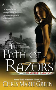 Title: The Path of Razors (Vampire Babylon Series #5), Author: Chris Marie Green