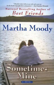 Title: Sometimes Mine, Author: Martha Moody