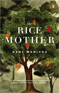 Title: The Rice Mother, Author: Rani Manicka