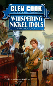 Title: Whispering Nickel Idols (Garrett, P. I. Series #11), Author: Glen Cook