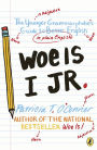 Woe is I Jr.: The Younger Grammarphobe's Guide to Better English in PlainEnglish