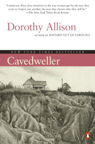 Title: Cavedweller: A Novel, Author: Dorothy Allison
